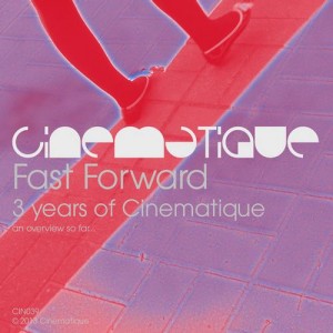 VA – Fast Forward 3 Years Of Cinematique