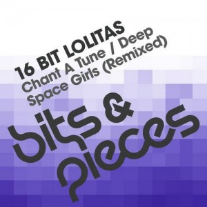 16 Bit Lolitas – Chant A Tune / Deep Space Girls – Remixed 16 Bit Lolitas – Chant A Tune / Deep Space Girls – Remixed
