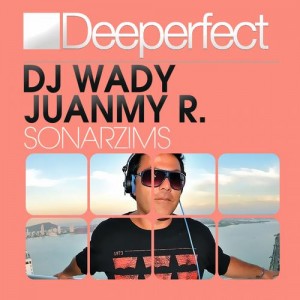 DJ Wady, Juanmy.R – Sonarzims DJ Wady, Juanmy.R – Sonarzims