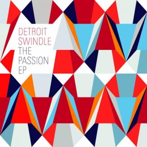 Detroit Swindle – The Passion
