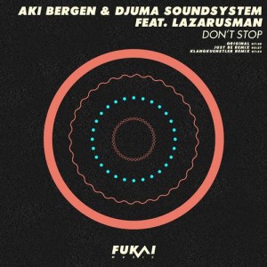 Djuma Soundsystem, Aki Bergen feat. Lazarusman – Don’t Stop