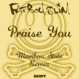 Fatboy Slim – Praise You (Maribou State Remix)