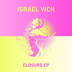 Israel Vich, Jairo Betancourt – Closure