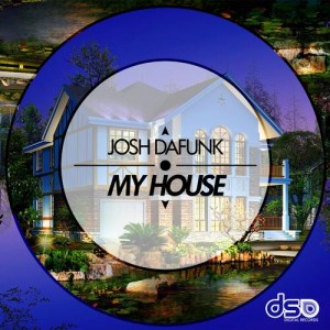 Josh DaFunk – My House