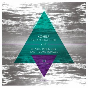Kohra – Dream Machine EP