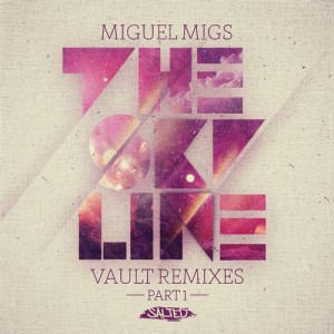 Miguel Migs – The Skyline Vault Remixes