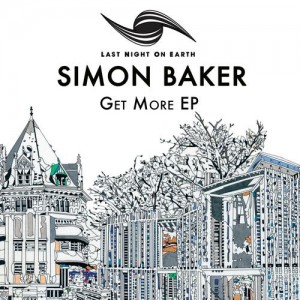 Simon Baker – Get More EP Simon Baker – Get More EP