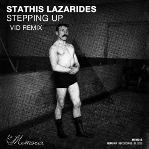 Stathis Lazarides – Stepping Up Stathis Lazarides – Stepping Up