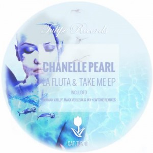 Chanelle Pearl – La Fluta EP [TLP010]