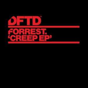 Forrest. – Creep EP [DFTDS006D]