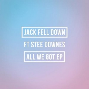 Jack Fell Down – All We Got