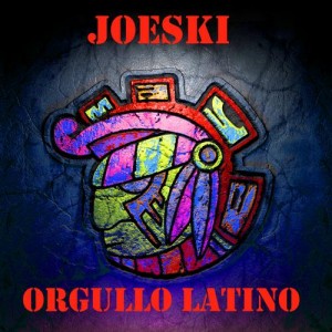 Joeski – Orgullo Latino Joeski – Orgullo Latino