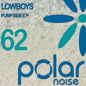 Lowboys – Pump Side EP Lowboys – Pump Side EP