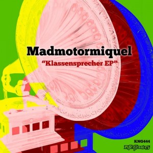 Madmotormiquel – Klassensprecher EP