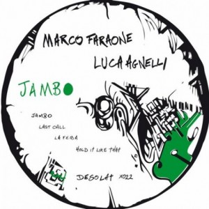 Marco Faraone, Luca Agnelli – Jambo [DESOLATX022]