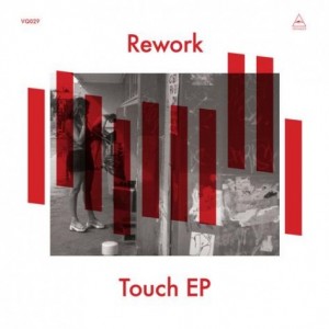 Rework – Touch EP [VQ029]
