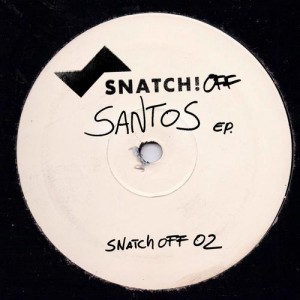 Santos – Snatch! OFF02 [SNATCHOFF002]