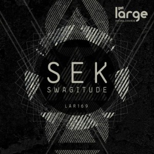 Sek – Swagitude EP Sek – Swagitude EP