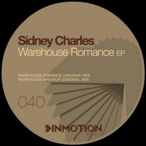 Sidney Charles – Warehouse Romance EP [INM040]