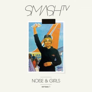Smash TV – Noise & Girls (Remixes 1) [GPM239]