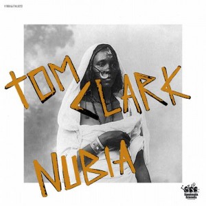 Tom Clark – Nubia EP