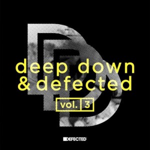 VA – Deep Down & Defected Vol. 3 [DEDODE03D3]