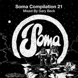 VA – Soma 21 (Mixed By Gary Beck) [SOMACD103]