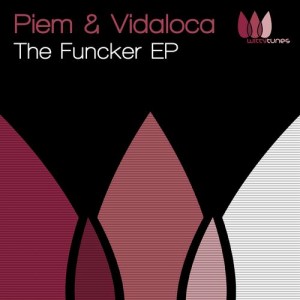 Vidaloca, Piem – The Funcker EP Vidaloca, Piem – The Funcker EP