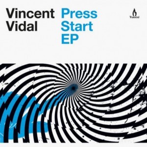 Vincent Vidal – Press Start EP [TRUE1245]