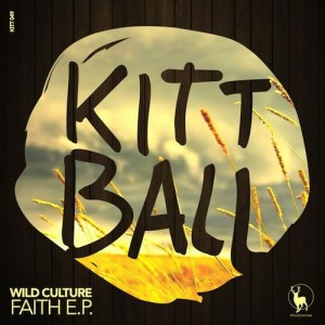 Wild Culture – Faith E.P. [KITT049]