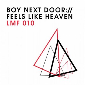 Boy Next Door – Feels Like Heaven EP [LMF010]