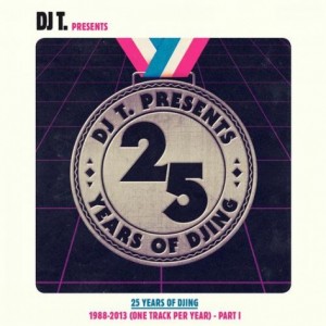 DJ T. Pres. 25 Years Of DJing 1988-2012 (One Track Per Year) Part 1
