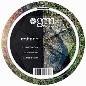 Egbert – Get The Funk [GEM027]