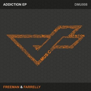Freeman & Farrelly – Addiction EP [DMU008]