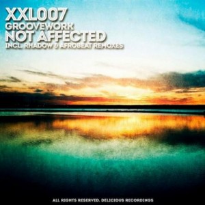 Groovework – Not Affected EP [XXL007]