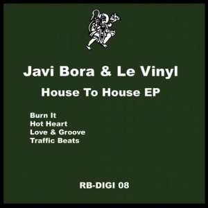 Javi Bora & Le Vinyl – House To House EP [RBDIGI08]