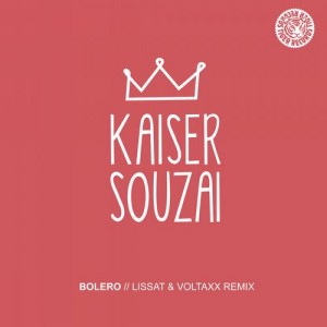 Kaiser Souzai – Bolero (Remix)