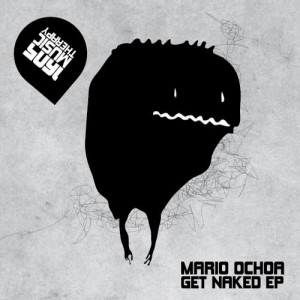 Mario Ochoa – Get Naked EP [1605145]