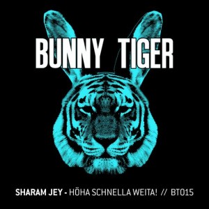 Sharam Jey – Hoha Schnella Weita! [BT015]