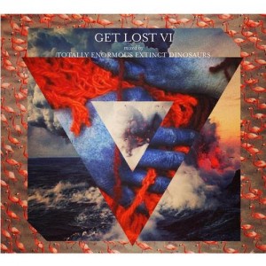VA – Get Lost VI mixed by Totally Enormous Extinct Dinosaurs [CRMCD024D]