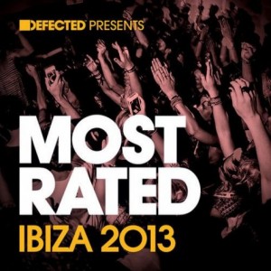VA – Defected presents Most Rated Ibiza 2013 [RATED15D3]