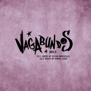 VA – Vagabundos 2013 – Cesar Merveille & Mirko Loko [CADCD13BP]