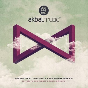 Agraba, Aquarius Heaven – She Make U [AKBAL077]