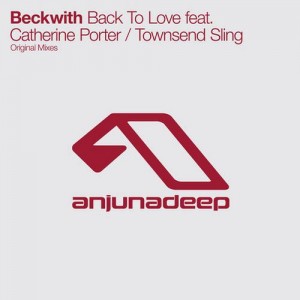 Beckwith feat. Catherine Porter – Back To Love / Townsend Sling [ANJDEE172D]