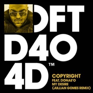 Copyright, Donae’o – My Desire (Jullian Gomes Remix) [DFTD404D2]