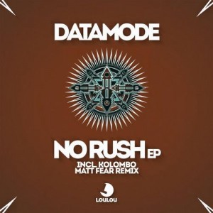 Datamode – No Rush [LLR037]
