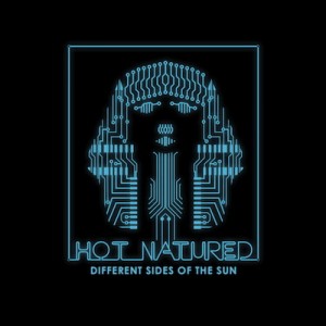 Hot Natured – Different Sides Of The Sun Hot Natured – Different Sides Of The Sun