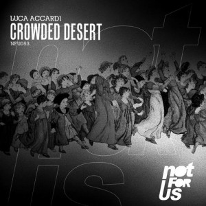 Luca Accardi – Crowded Desert EP [NFU053]