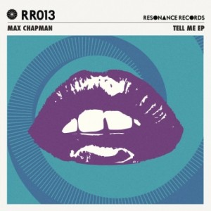 Max Chapman – Tell Me EP [RR013]