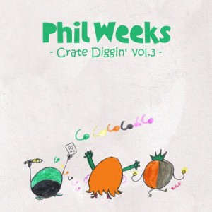 VA - Phil Weeks Presents Crate Diggin’ Vol.3 VA - Phil Weeks Presents Crate Diggin’ Vol.3